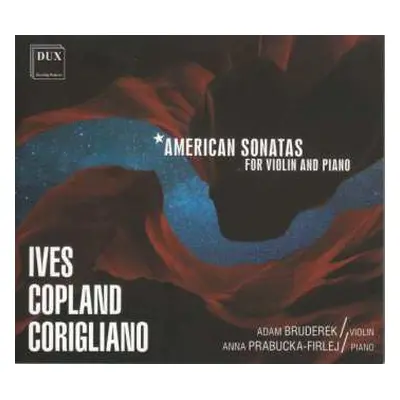 CD Charles Ives: Adam Bruderek & Anna Prabucka-firlej - American Sonatas For Violine & Piano