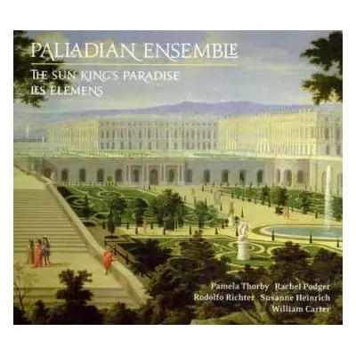 2CD Jean-fery Rebel: Palladian Ensemble - The Sun King's Paradise/les Elemens