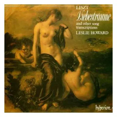 CD Franz Liszt: Liebesträume And Other Song Transcriptions