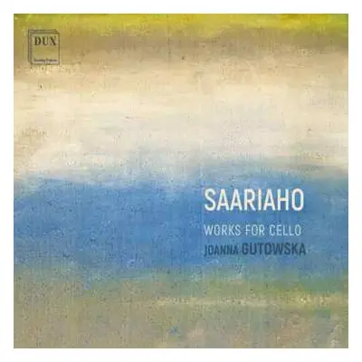 CD Kaija Saariaho: Works For Cello