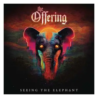 CD The Offering: Seeing The Elephant