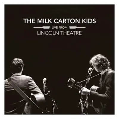 2LP The Milk Carton Kids: Live From Lincoln Theatre