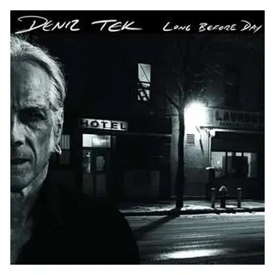 LP Deniz Tek: Long Before Day