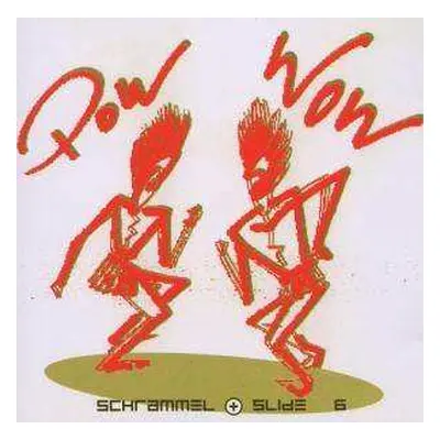 CD Schrammel & Slide: 6 - Pow Wow