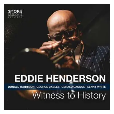 CD Eddie Henderson: Witness To History