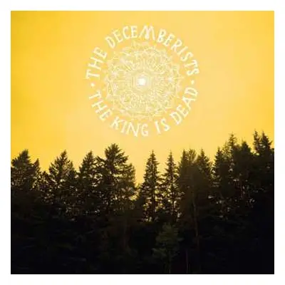 CD The Decemberists: The King Is Dead