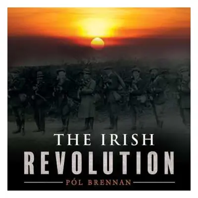 CD Pól Brennan: The Irish Revolution