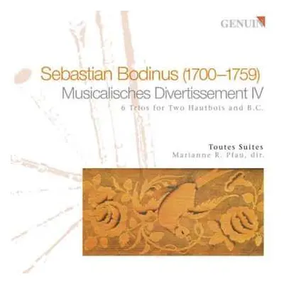 CD Toutes Suites: Musicalisches Divertissement IV (6 Trios For Two Hautbois And B.C.)