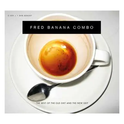 2CD/DVD The Fred Banana Combo: The Best Of The Old Shit And The New Shit DLX