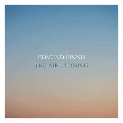 CD Edmund Finnis: The Air Turning