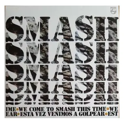 LP Smash: We Come To Smash This Time·Esta Vez Venimos A Golpear·