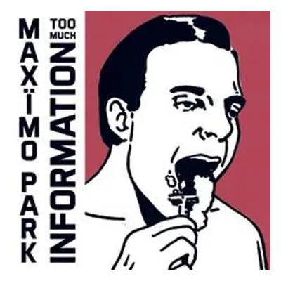 LP/CD Maxïmo Park: Too Much Information