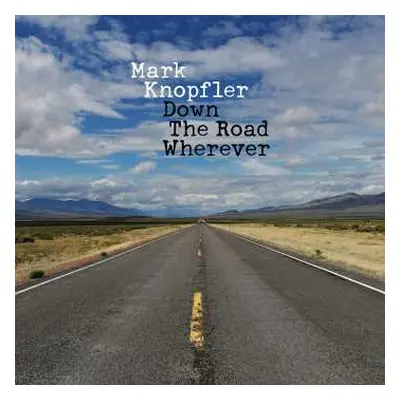 CD Mark Knopfler: Down The Road Wherever