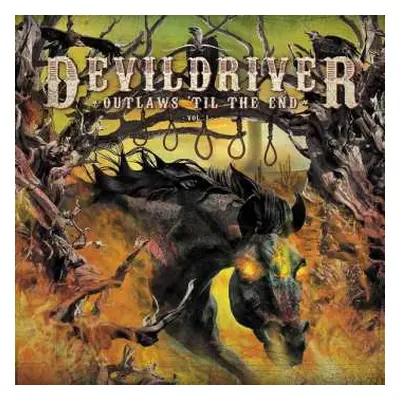 CD DevilDriver: Outlaws 'Til The End, Vol. 1