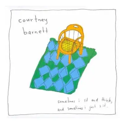 CD Courtney Barnett: Sometimes I Sit And Think, And Sometimes I Just Sit