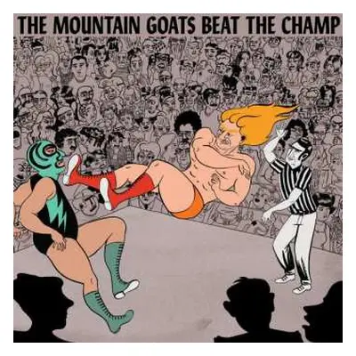 2LP The Mountain Goats: Beat The Champ