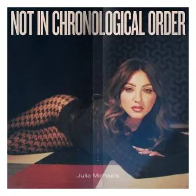 CD Julia Michaels: Not In Chronological Order