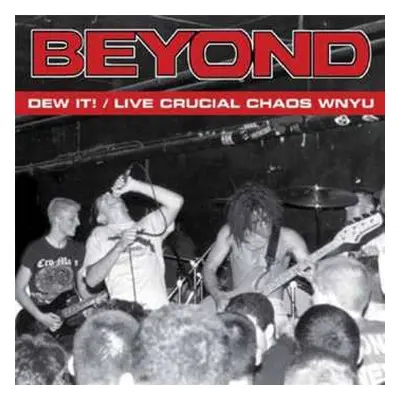 LP Beyond: Dew It! / Live Crucial Chaos WNYU