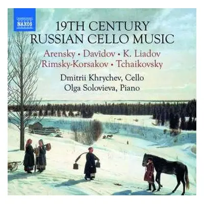 CD Pyotr Ilyich Tchaikovsky: 19th Century Russian Cello Music