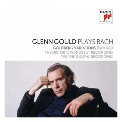 2CD Glenn Gould: Glenn Gould Plays Bach: Goldberg Variations BWV 988 - The Historic 1955 Debut R