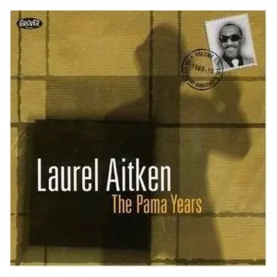 CD Laurel Aitken: The Legendary Godfather Of Ska - Volume 1 - The Pama Years (1969-1971)