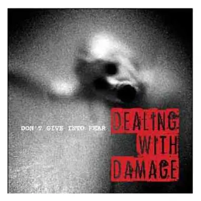 SP Dealing With Damage: Don't Give Into Fear