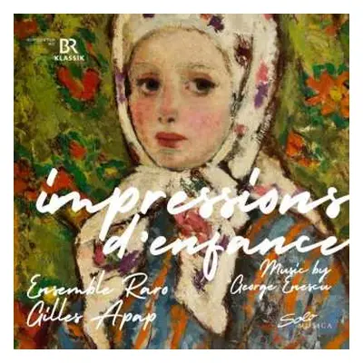 CD George Enescu: Impressions D'enfance Für Violine & Klavier