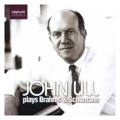 CD Johannes Brahms: John Lill Spielt Brahms & Schumann