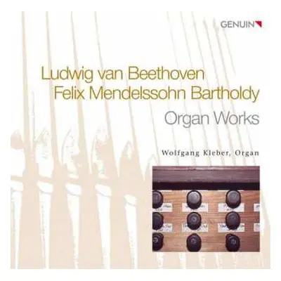 CD Felix Mendelssohn-Bartholdy: Orgelwerke