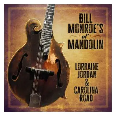 CD Lorraine Jordan: Bill Monroe's Ol' Mandolin