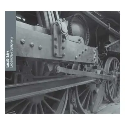 CD Laszlo Sary: Locomotive Symphony