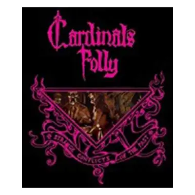 CD Cardinals Folly: Strange Conflicts Of The Past