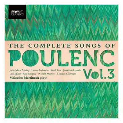 CD Malcolm Martineau: The Complete Songs Of Poulenc