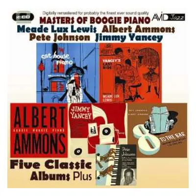 2CD Albert Ammons: Masters Of Boogie Piano: Five Classic Albums Plus