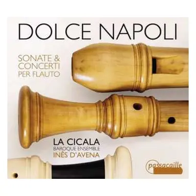 CD Nicolo Fiorenza: Dolce Napoli - Sonate & Concerti Per Flauto