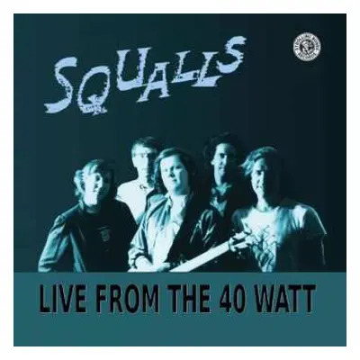 2LP Squalls: Live From The 40 Watt CLR