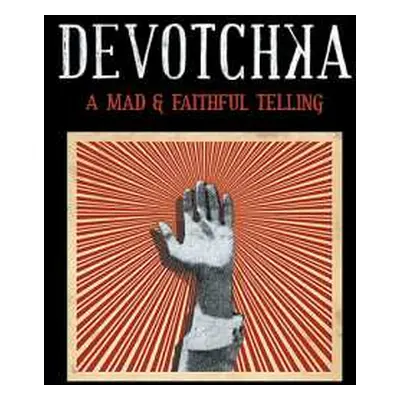 LP Devotchka: A Mad & Faithful Telling LTD