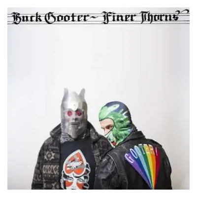 LP Buck Gooter: Finer Thorns