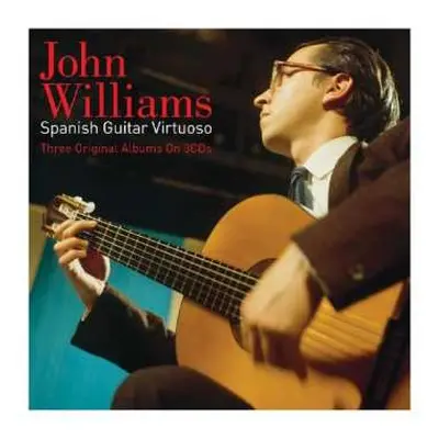 3CD John Williams: Spanish Guitar Virtuoso