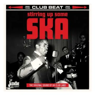 CD Various: Stirring Up Some Ska - The Original Sound Of UK Club Land