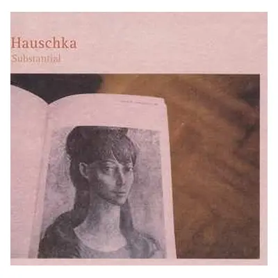 CD Hauschka: Substantial