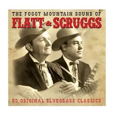 2CD Flatt & Scruggs: The Foggy Mountain Sounds of Flatt & Scruggs 50 Original Bluegrass Hits