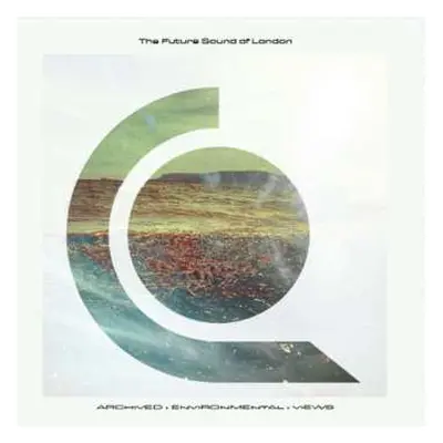 CD The Future Sound Of London: Archived : Environmental : Views