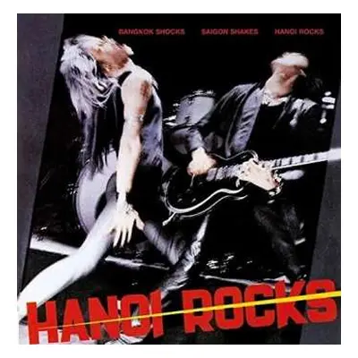 CD Hanoi Rocks: Bangkok Shocks, Saigon Shakes, Hanoi Rocks DIGI