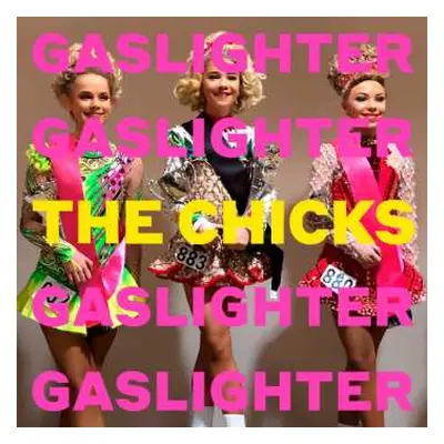 LP Dixie Chicks: Gaslighter