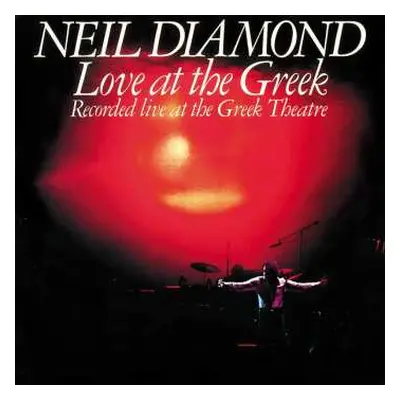 2LP Neil Diamond: Love At The Greek: Recorded Live At The Greek Theatre