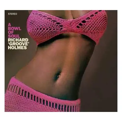 CD Richard "Groove" Holmes: A Bowl Of Soul DIGI