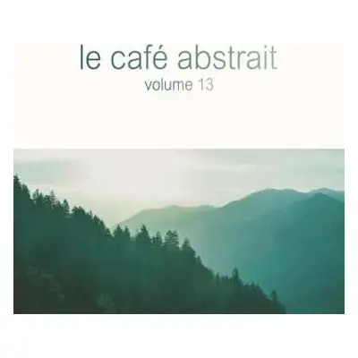 3CD Raphaël Marionneau: Le Café Abstrait (Volume 13) DIGI