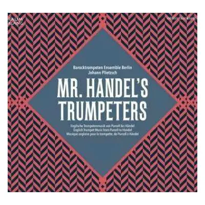 CD Barocktrompeten Ensemble Berlin: Mr. Handel's Trumpeters