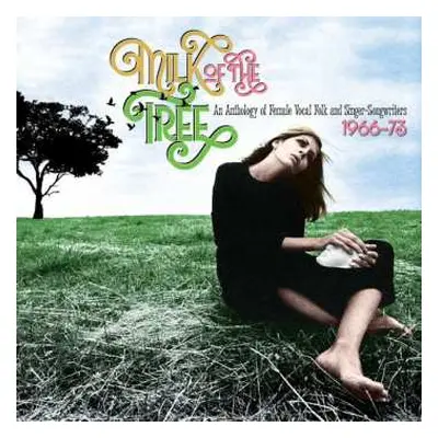 3CD/Box Set Various: Milk Of The Tree - An Anthology Of Female Vocal Folk And Singer-Songwriters